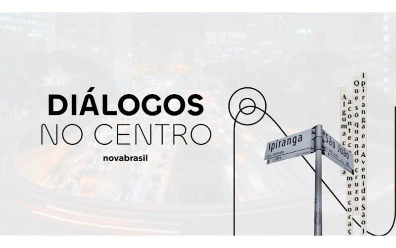 Novabrasil promove encontros para a revitalização do Centro de SP
