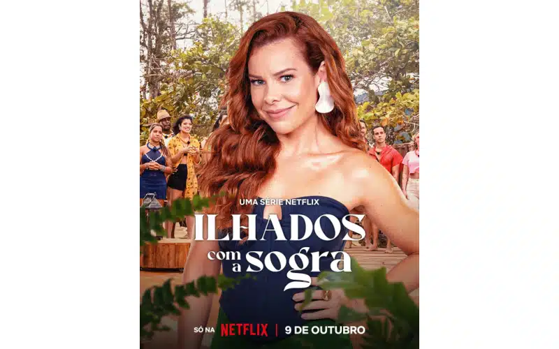Netflix divulga trailer e data de estreia de Ilhados com a Sogra