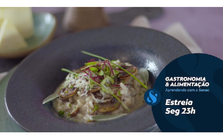 Em parceria com Senac, Sabor & Arte estreia Gastronomia & Alimentação