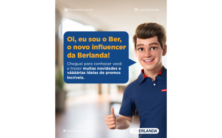 Influenciador virtual é a nova aposta das Lojas Berlanda