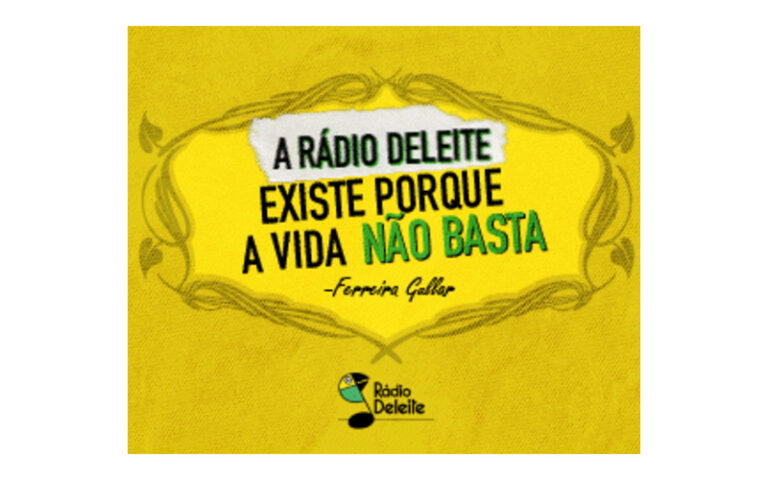 Rádio Deleite existe porque a vida não basta