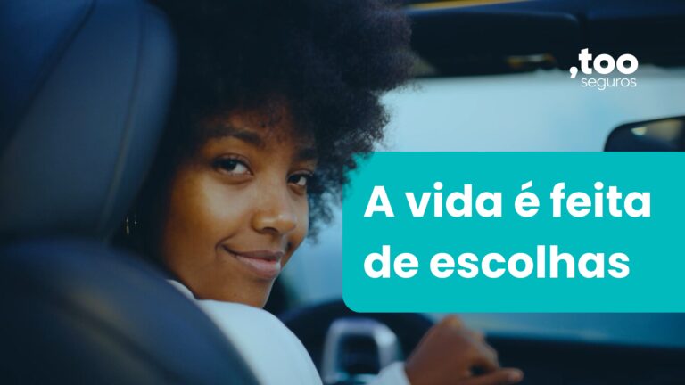 Too Seguros lança nova campanha que celebra as escolhas da vida