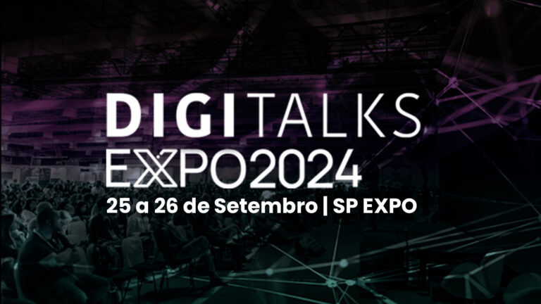 Está chegando o Digitalks Expo 2024