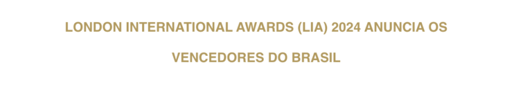 London International Awards revela vencedores do Brasil