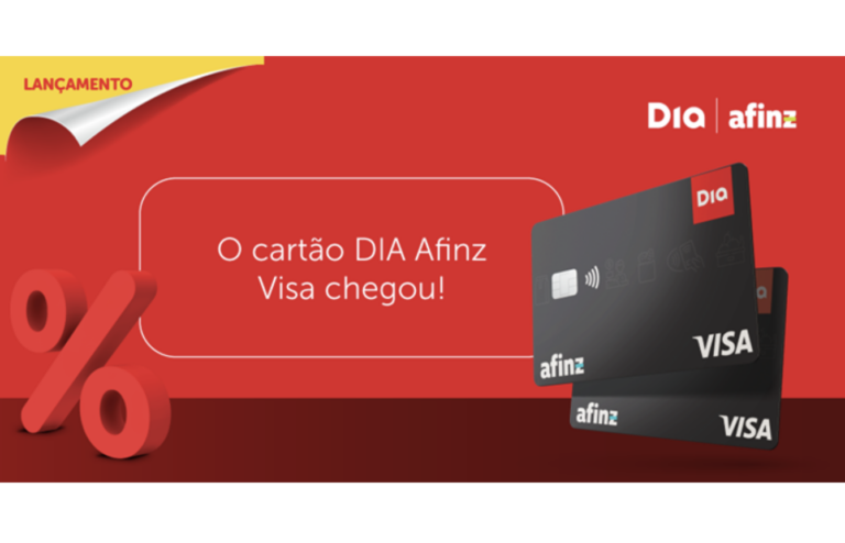 Parceria entre DIA e Afinz traz ao mercado cartão DIA Afinz Visa