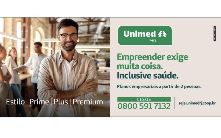 Unimed Ferj anuncia “Empreender exige muita coisa. Inclusive saúde”