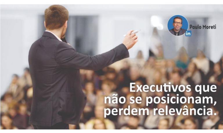 Executivos que não se posicionam, perdem relevância