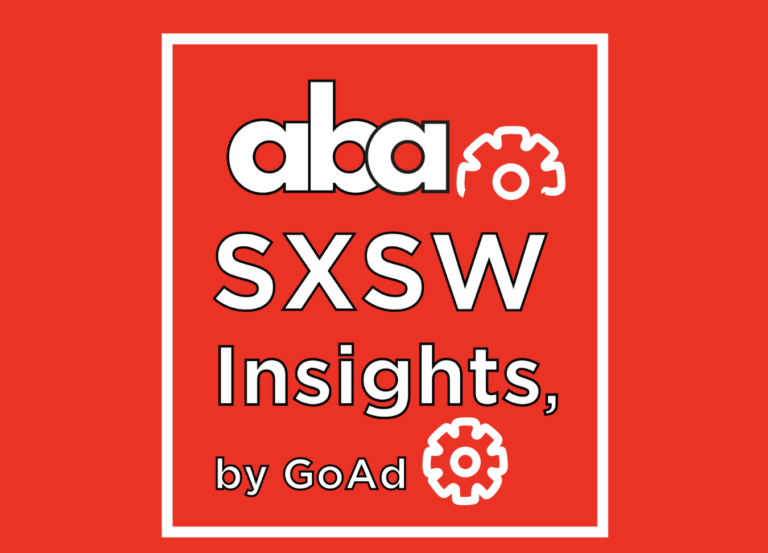 Save the Date: ABA SXSW Insights, by GoAd