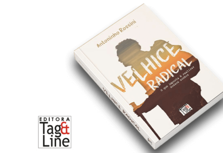 “Velhice Radical”: lançamento do livro de Antoninho Rossini.