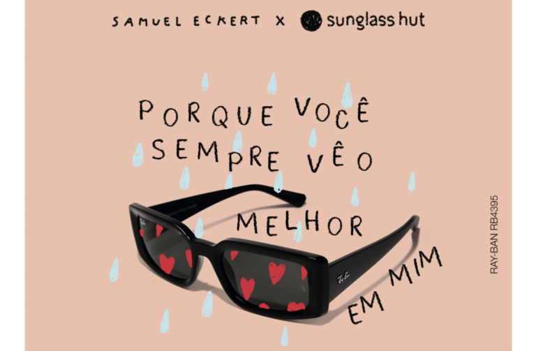 Sunglass lança “Porque você sempre vê o melhor em mim”