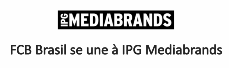 FCB Brasil se une à IPG Mediabrands
