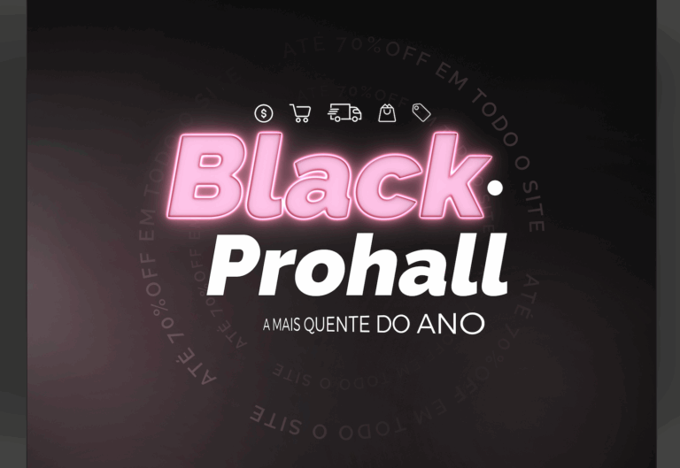 Black Friday Prohall tem mês inteiro de ofertas