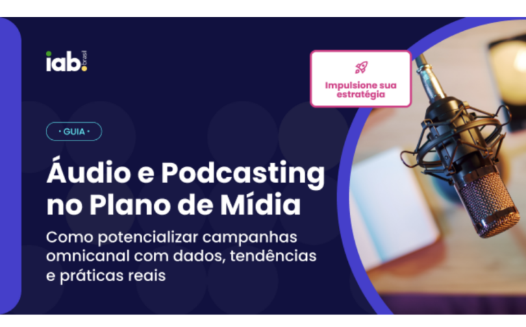 IAB Brasil lança guias sobre áudio e podcasting