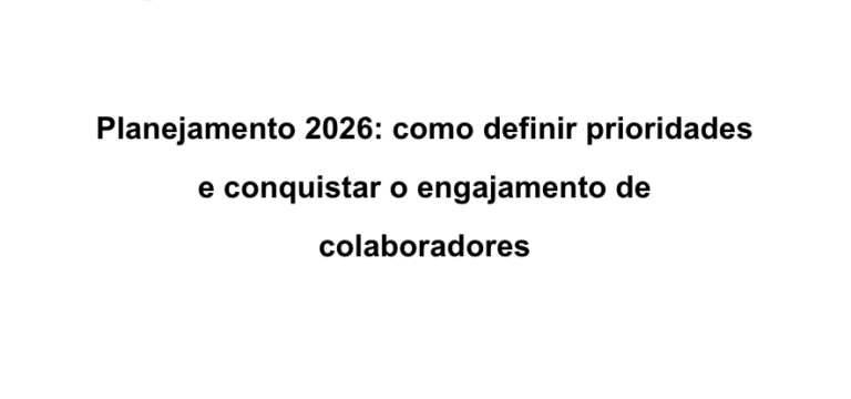 Planejamento 2026 para engajare colaboradores