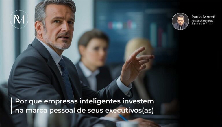 Por que empresas investem na marca pessoal