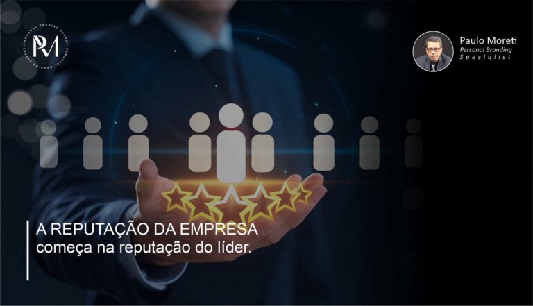 A reputação da empresa começa na reputação do líder
